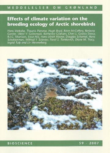 Effects of Climate Variation on the Breeding Ecology of Arctic Shorebirds (Paperback)