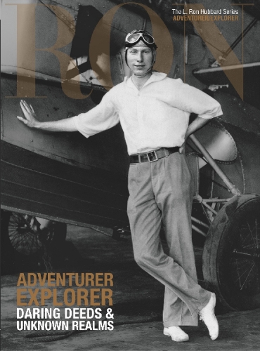 L. Ron Hubbard: Adventurer Explorer: Daring Deeds & Unknown Realms - L. Ron Hubbard Series (Hardback)