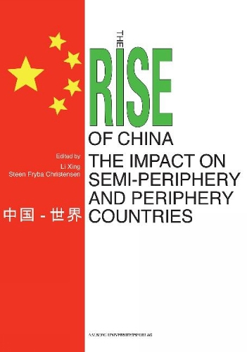 Rise of China & the Impact on Semi-Periphery & Periphery Countries (Hardback)