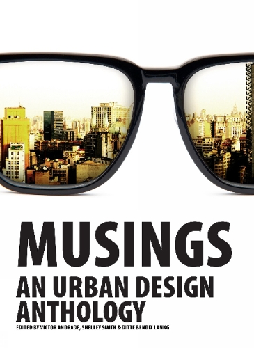Musings: An Urban Design Anthology (Paperback)