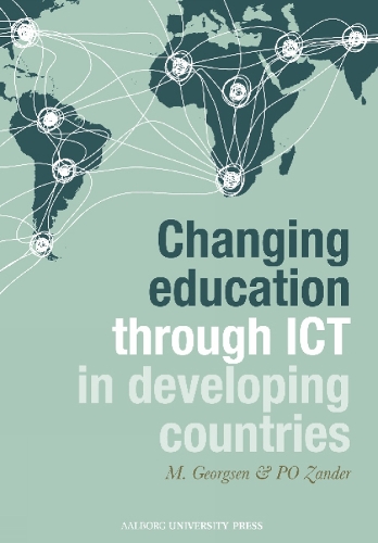 Changing Education Through ICT in Developing Countries (Paperback)