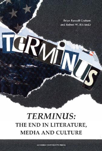 Terminus: The End in Literature, Media & Culture (Paperback)