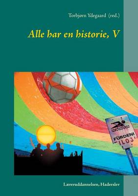 Alle Har En Historie, V (Paperback)