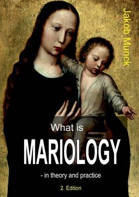 What Is Mariology? (Paperback)