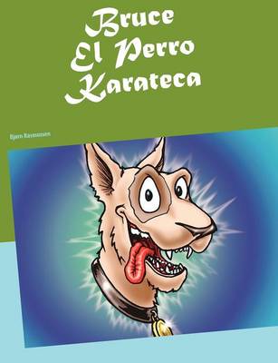 Bruce El Perro Karateca (Paperback)