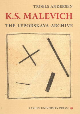 K S Malevich: The Leporskaya Archive (Hardback)