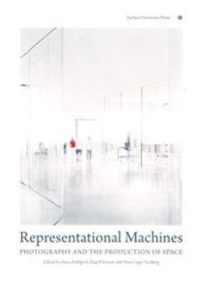 Representational Machines: Photography & the Production of Space (Paperback)
