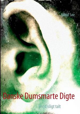 Danske Dumsmarte Digte: Ver(d)sligt talt (Paperback)