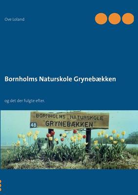 Bornholms Naturskole Grynebaekken (Paperback)