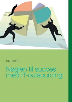 Noglen Til Succes Med It-Outsourcing (Paperback)