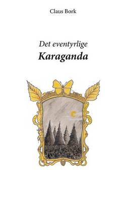 Det Eventyrlige Karaganda (Paperback)