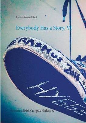 Everybody Has a Story, VI (Paperback)