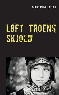 Loft Troens Skjold (Paperback)