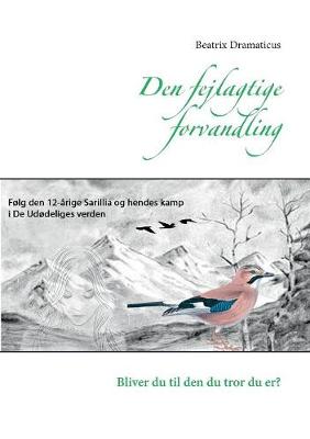 Den Fejlagtige Forvandling (Paperback)