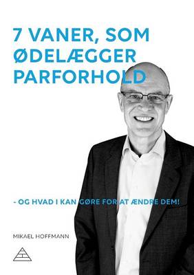 7 vaner, som odelaegger parforhold (Paperback)