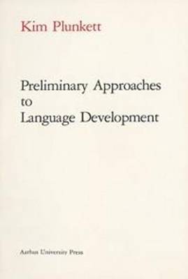 Preliminary Approaches to Language Development (Paperback)