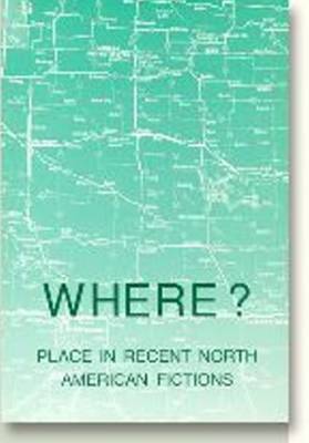 Where?: Place in Recent North American Fiction - Dolphin Series (Paperback)