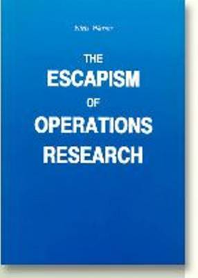Escapism of Operations Research (Paperback)