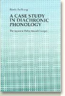 A Case Study in Diachronic Phonology: The Japanese Onbin Sound Changes (Paperback)