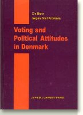 Voting & Political Attitudes in Denmark (Hardback)