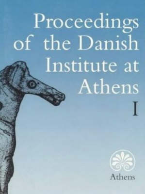 Proceedings of the Danish Institute at Athens: v. 1 - Danish Institute at Athens v. 1 (Paperback)