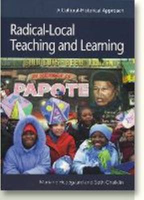 Radical-Local Teaching & Learning (Paperback)