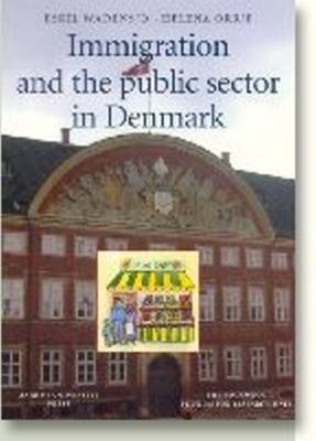 Immigration & the Public Sector in Denmark (Paperback)