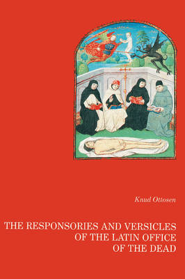 The Responsories and Versicles of the Latin Office of the Dead (Hardback)