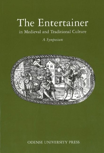 The Entertainer: in Medieval and Traditional Culture (Paperback)