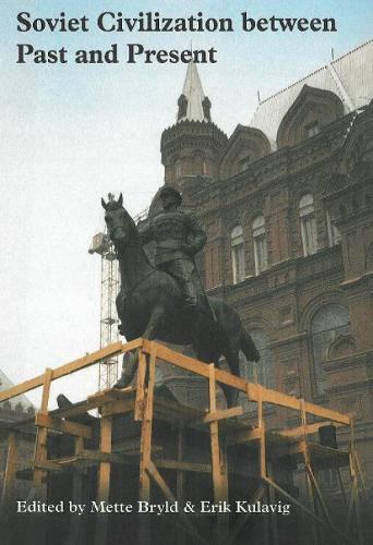 Soviet Civilization Between Past and Present (Paperback)