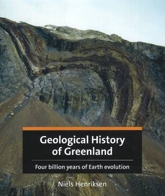 Geological History of Greenland: Four Billion Years of Earth Evolution (Hardback)