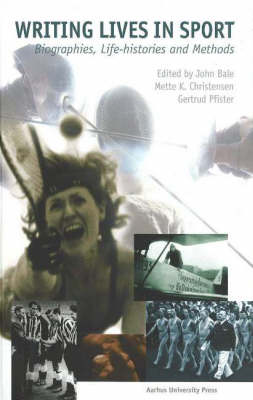 Writing Lives in Sports: Biographies, Life Histories & Methods (Hardback)
