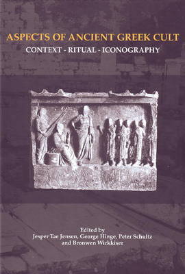 Aspects of Ancient Greek Cult: Context, Ritual and Iconography (Hardback)