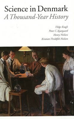 Science in Denmark: A Thousand Year History (Hardback)