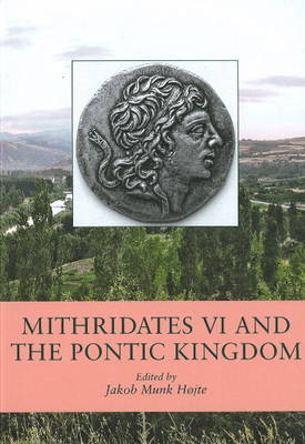 Mithridates VI and the Pontic Kingdom (Hardback)