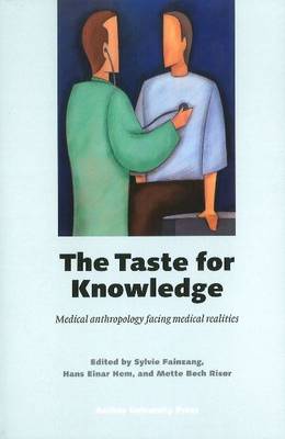 Taste for Knowledge: Medical Anthropology Facing Medical Realities (Paperback)