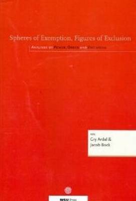 Spheres of Extemption, Figures of Exclusion: Analyses of Power, Order & Exclusion (Paperback)