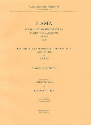 Hama 2, Part 2: Fouilles et Recherches de la Fondation Carlsberg, 1931-1938 - Nationalmuseets Skrifter, Storre Beretninger (Paperback)