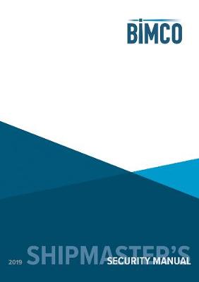 Shipmaster's Security Manual 2019 (Hardback)