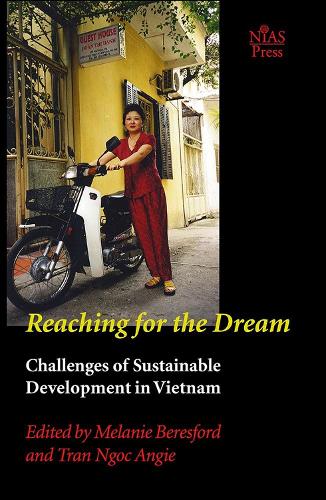 Reaching for the Dream: Challenges of Sustainable Development in Vietnam (Paperback)