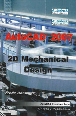 "AutoCAD" 2007: 2D Mechanical Design (Paperback)