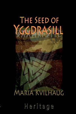 The Seed of Yggdrasill: Deciphering the Hidden Messages in Old Norse Myths (Hardback)