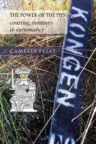 The Power of the Pips: Courting Numbers in Cartomancy - Divination (Paperback)