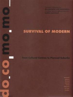 Survival of the Modern - from Cultural Centres to Planned Suburbs (Paperback)