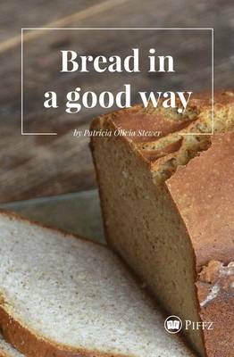 Bread in a Good Way (Paperback)