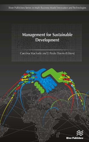 Management for Sustainable Development - River Publishers Series in Multi Business Model Innovation, Technologies and Sustainable Business (Hardback)