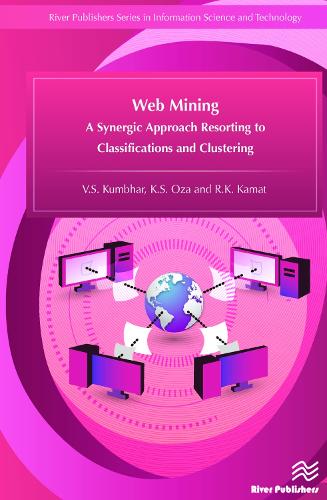 Web Mining: A Synergic Approach Resorting to Classifications and Clustering - River Publishers Series in Information Science and Technology (Hardback)