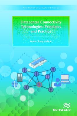 Datacenter Connectivity Technologies: Principles and Practice - River Publishers Series in Optics and Photonics (Hardback)