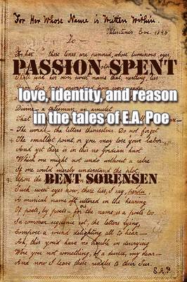Passion Spent: Love, Identity, and Reason in the Tales of E.A. Poe (Paperback)