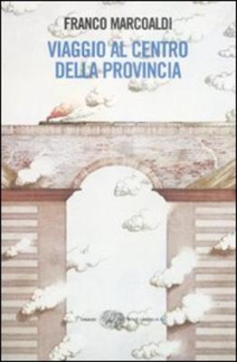 Viaggio Al Centro Della Provincia (Paperback)